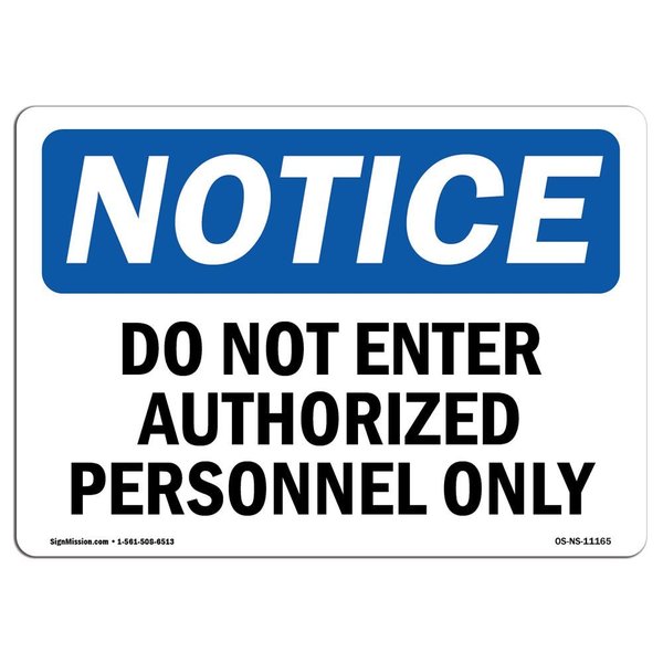 Signmission Safety Sign, OSHA Notice, 7" Height, 10" Width, Do Not Enter Authorized Persons Only Sign, Landscape OS-NS-D-710-L-11165